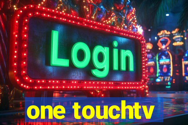 one touchtv